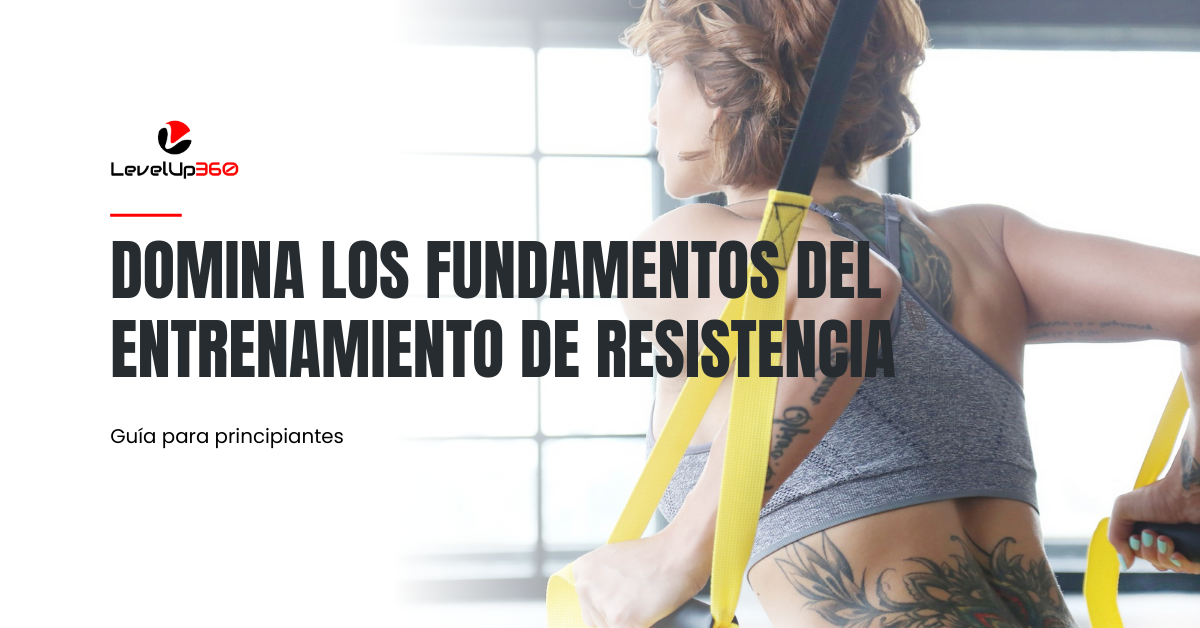 Mastering the Basics of Resistance Training