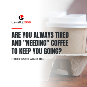 Are you always tired and needing coffee to keep you going (2)