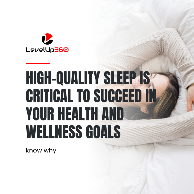 High-quality sleep is critical to succeed in your health and wellness goals (2)