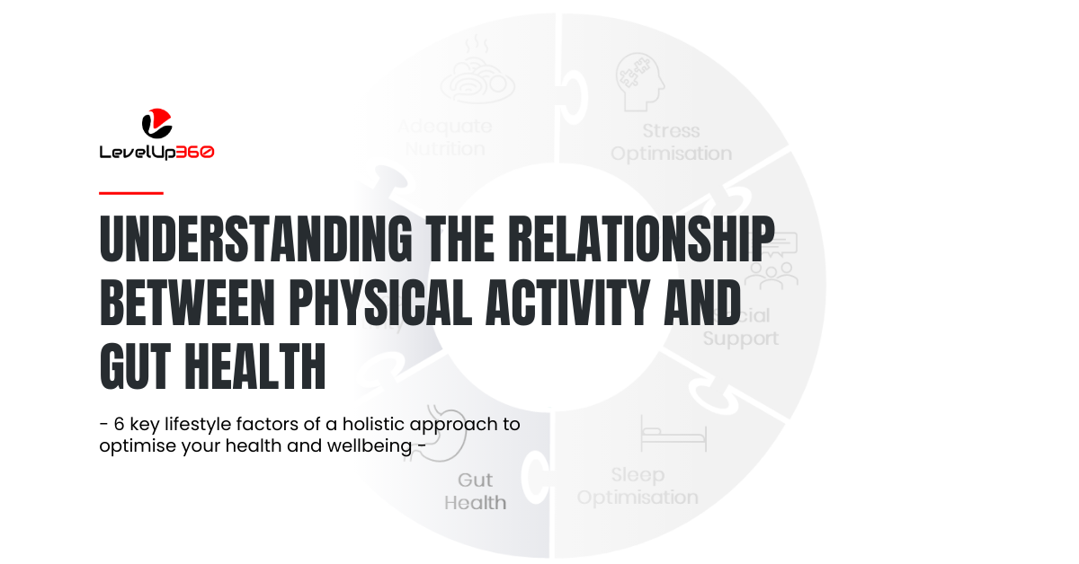 Understanding the relationship between Physical Activity and gut health