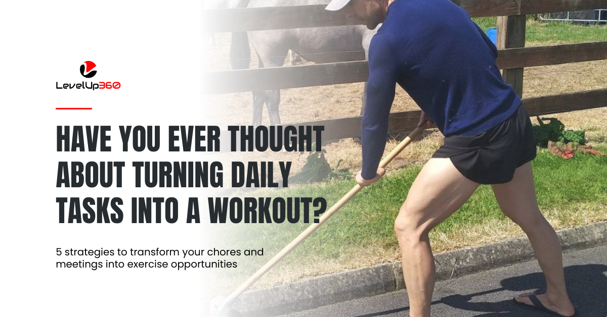 Have you ever thought about turning daily tasks into a workout