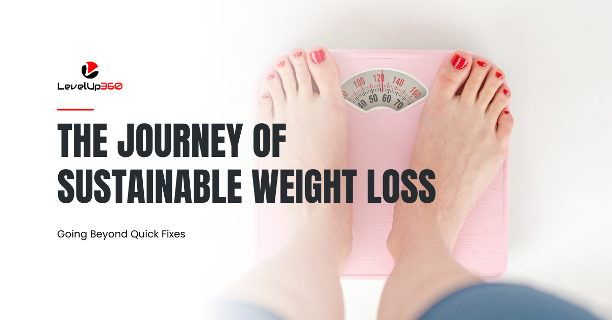 The Journey of Sustainable Weight Loss