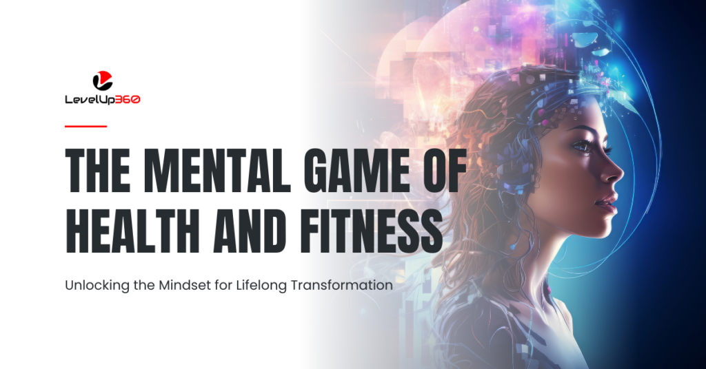 The Mental Game of Health and Fitness