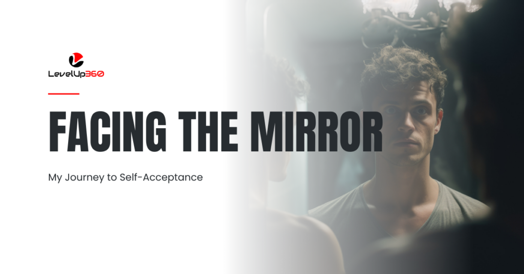 Facing the Mirror_ My Journey to Self-Acceptance