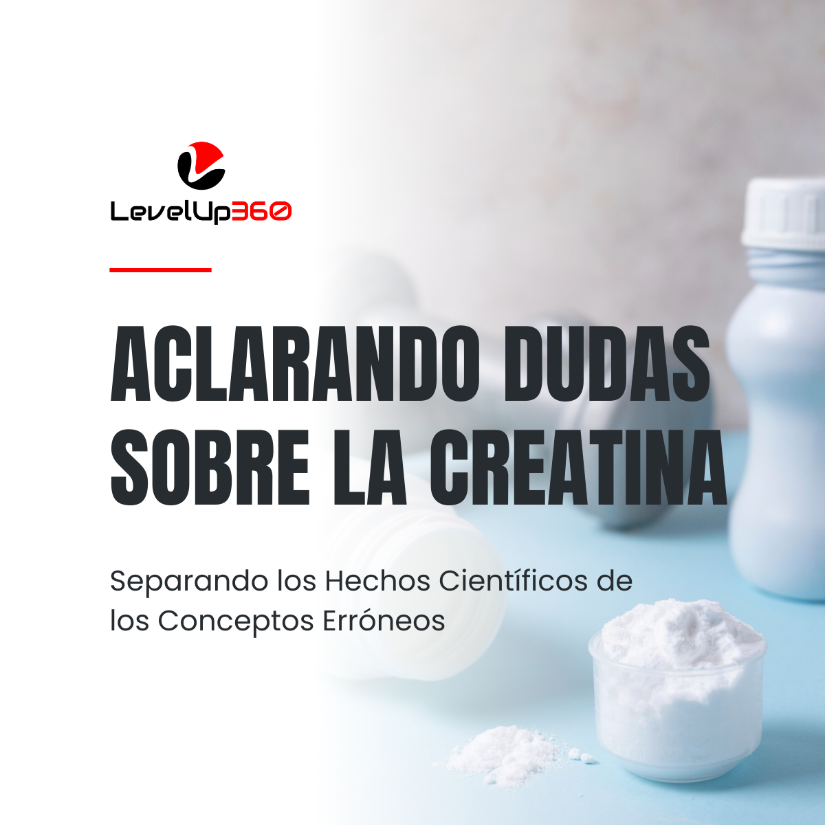 Shedding Light on Creatine: Separating Scientific Fact From Misconceptions