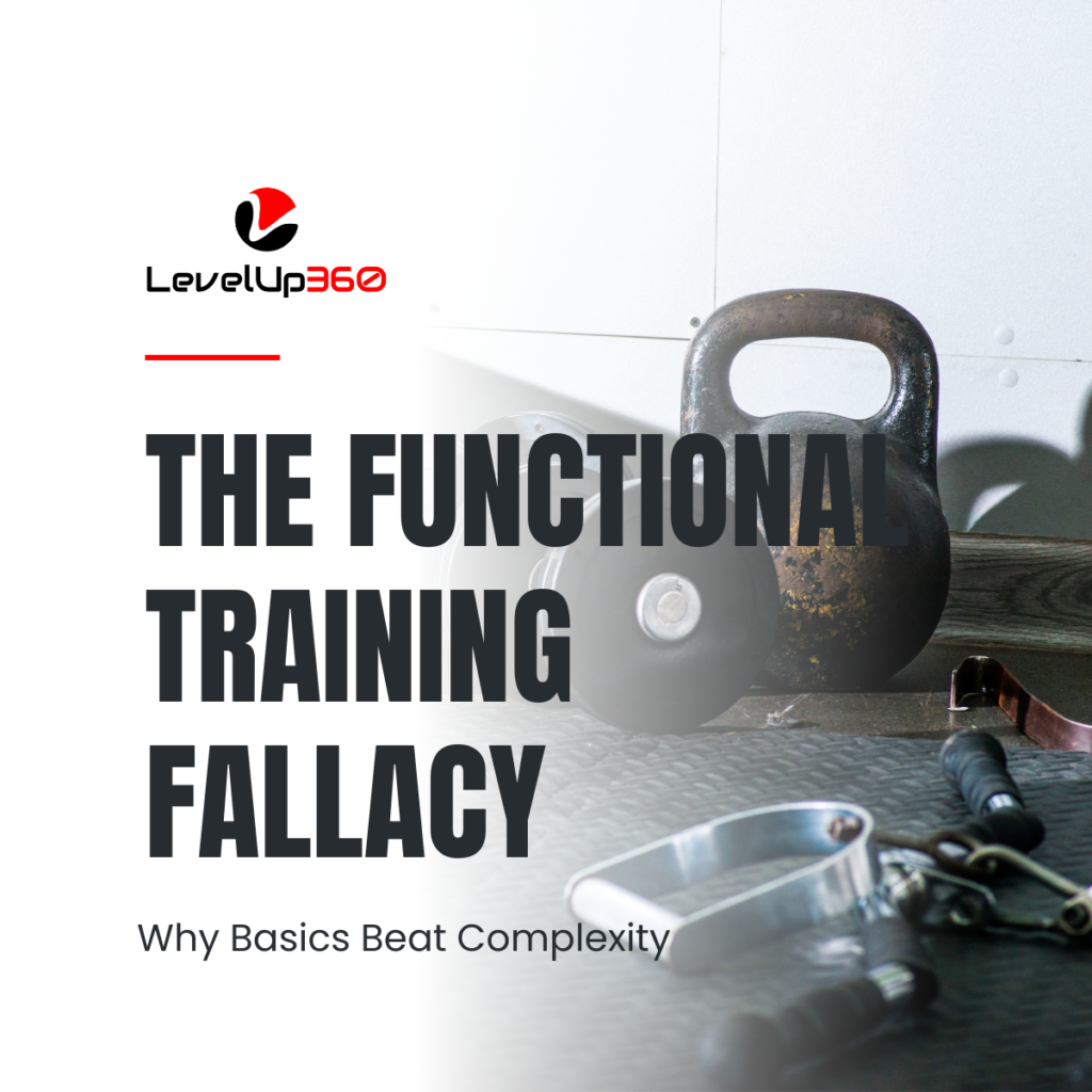 The Functional Training Fallacy_Why Basics Beat Complexity (2)